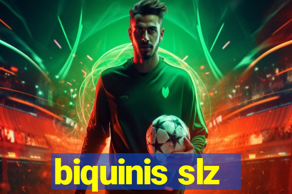 biquinis slz